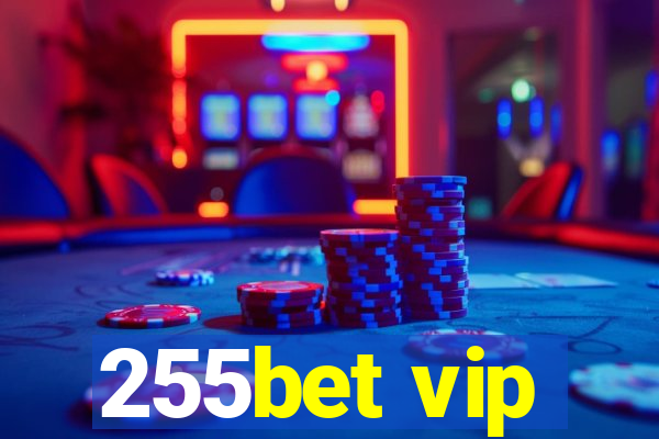 255bet vip